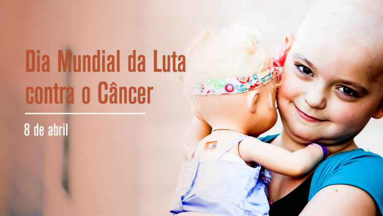Dia Mundial do Combate ao Câncer
